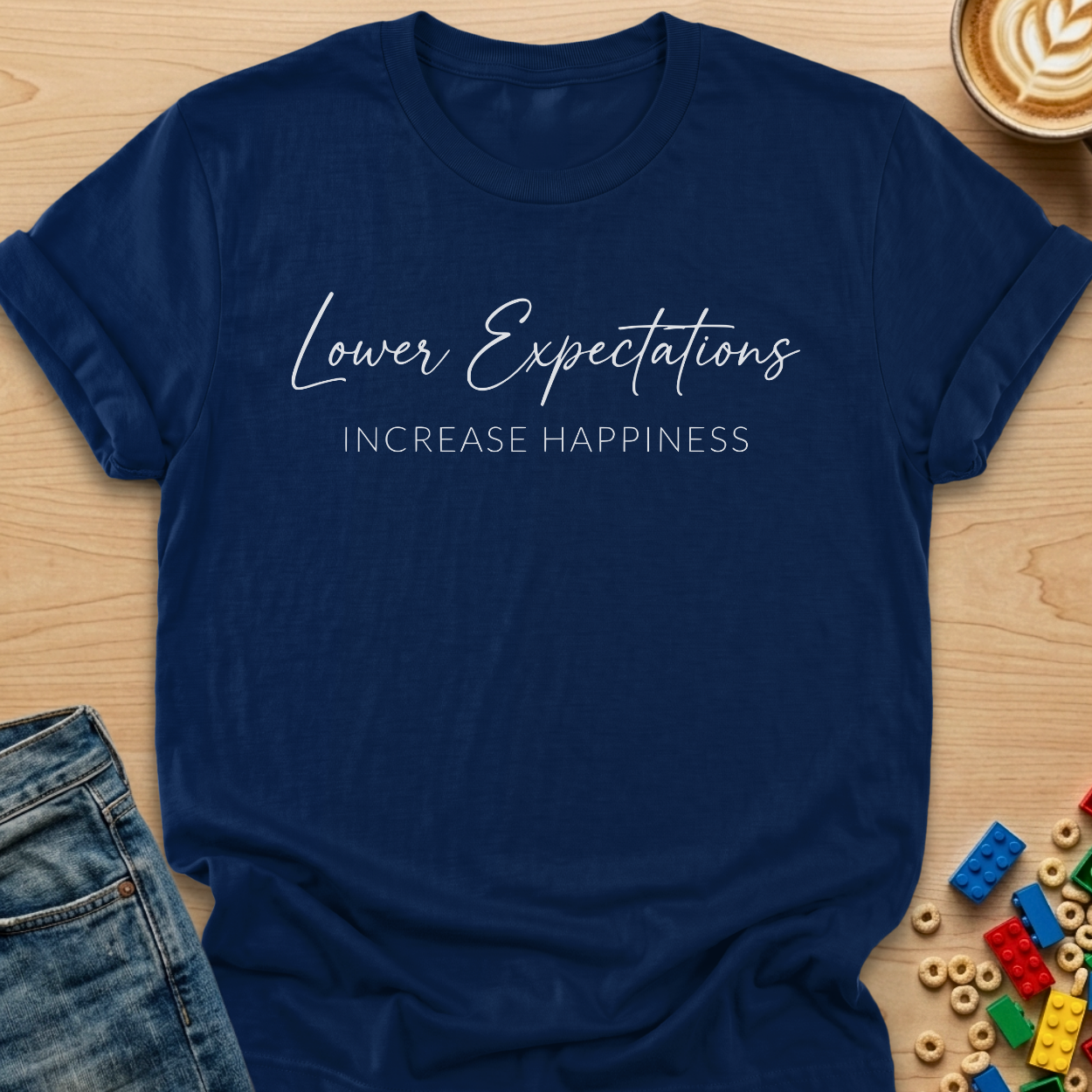 Lower Expectations Increase Happiness Script T-Shirt