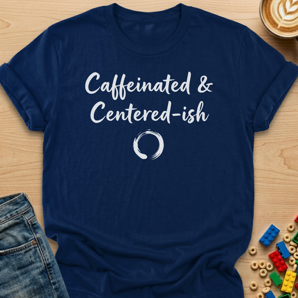 Caffeinated & Centered-ish Ring T-shirt