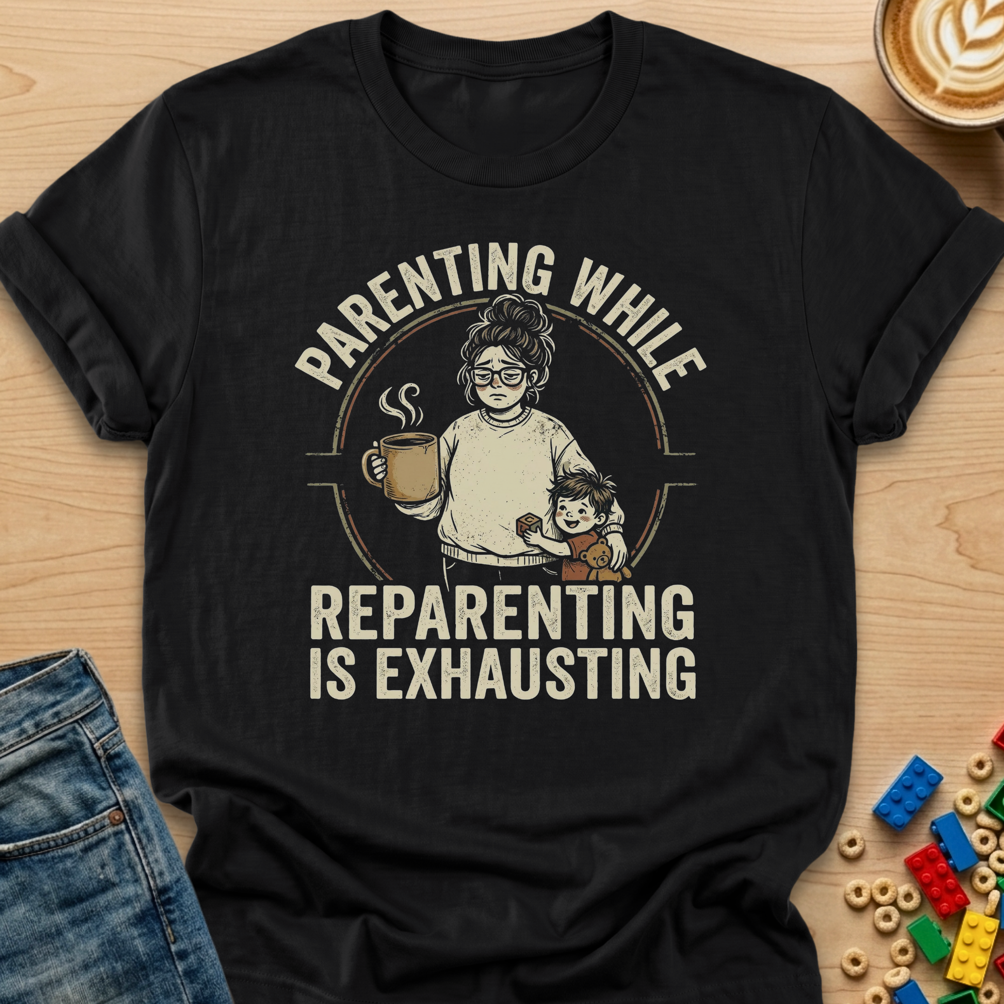 Parenting While Reparenting Is Exhausting Bun T-shirt
