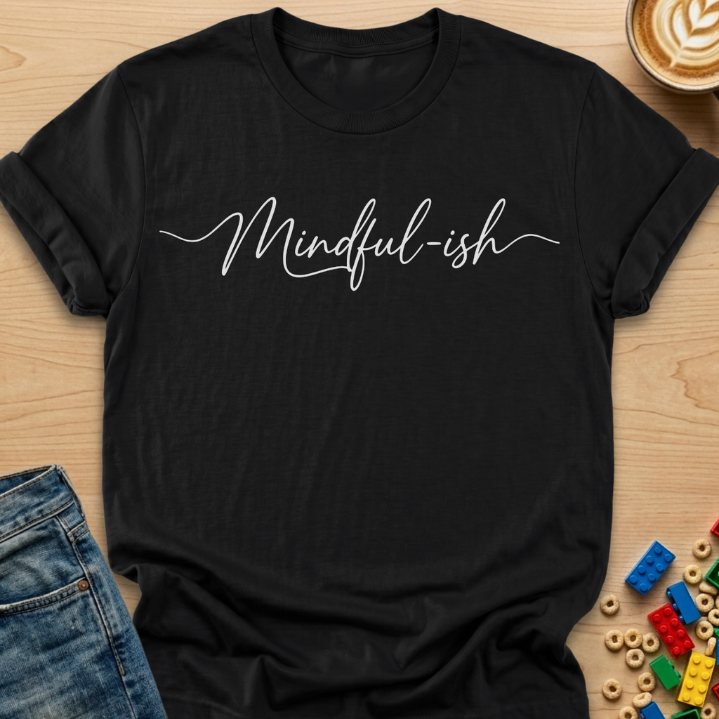 Mindful-ish Script T-shirt
