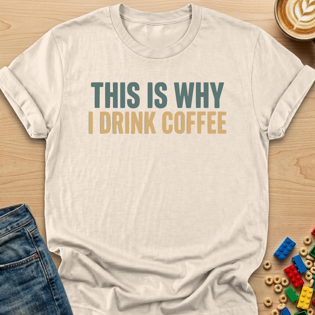 This Is Why I Drink Coffee Stack T-shirt