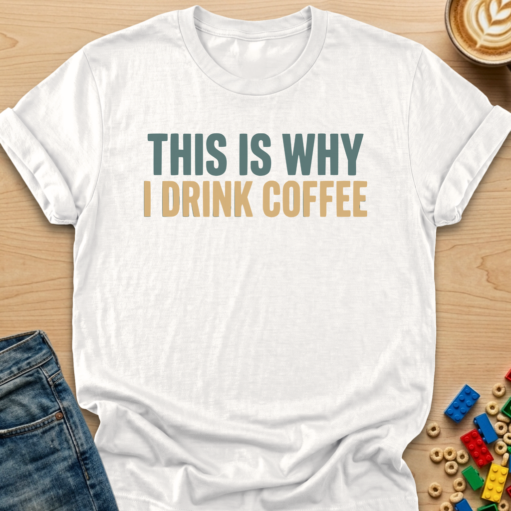 This Is Why I Drink Coffee Stack T-shirt
