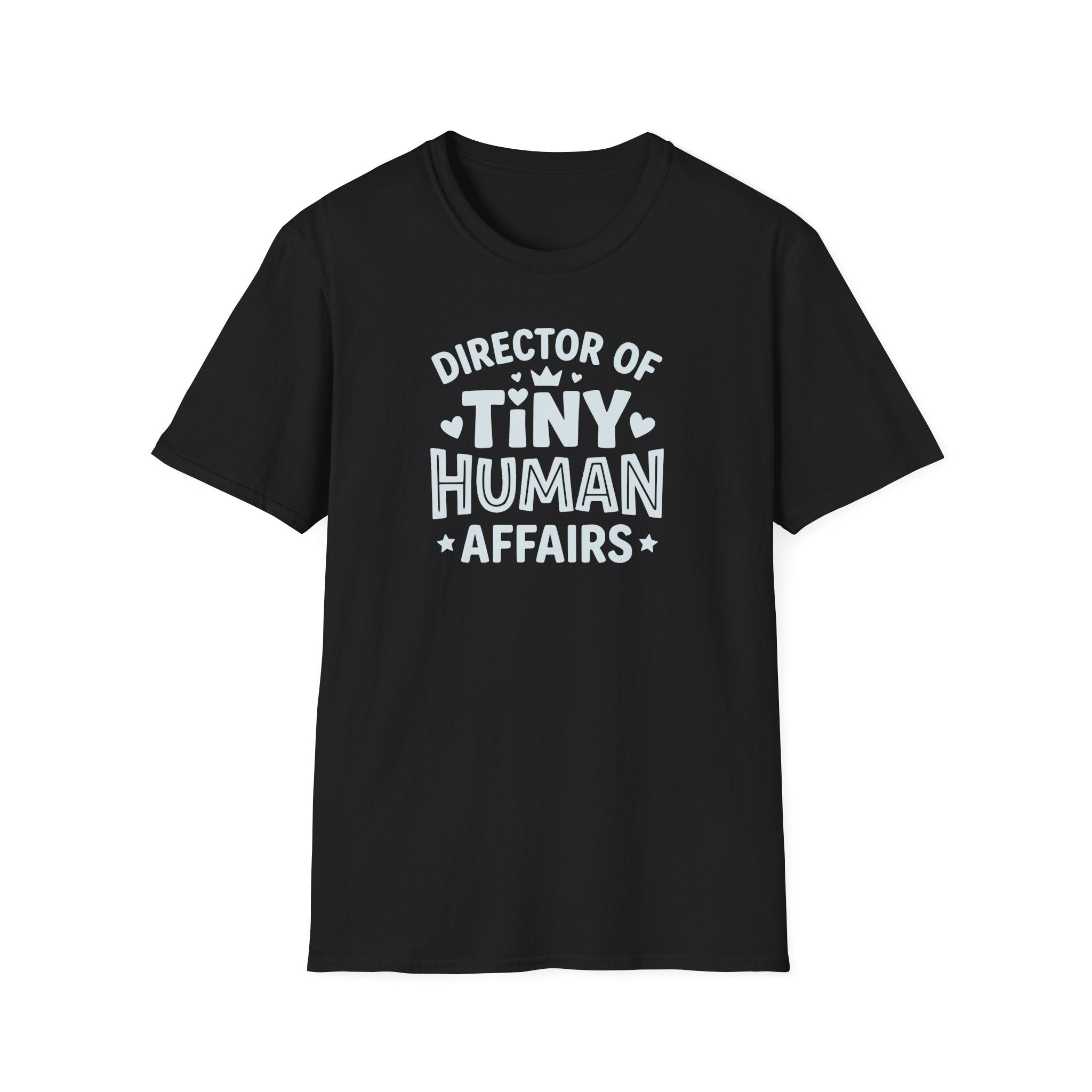 Director of Tiny Human Affairs Crown T-Shirt