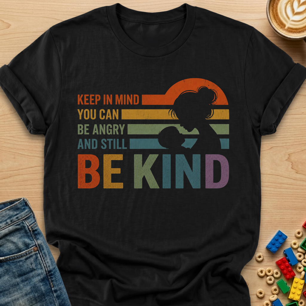 You Can Be Angry And Still Be Kind Silhouette T-shirt